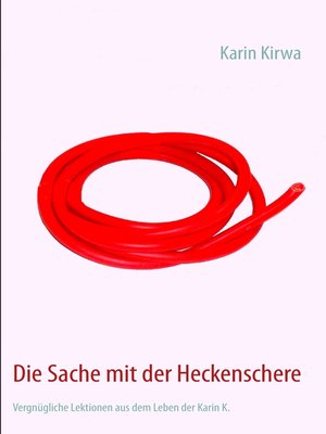 cover image of Die Sache mit der Heckenschere
